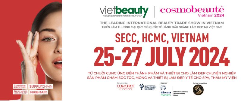 COSMOBEAUTÉ VIETNAM 2024 – Triển Lãm Quốc tế chuyên ngành Thẩm mỹ, Làm đẹp, Mỹ phẩm, Chăm sóc móng, Tóc và Spa